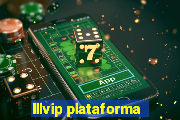 lllvip plataforma