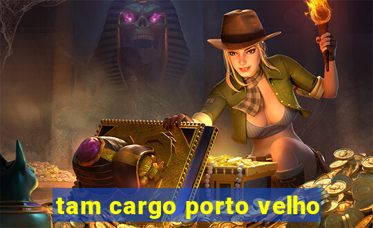 tam cargo porto velho