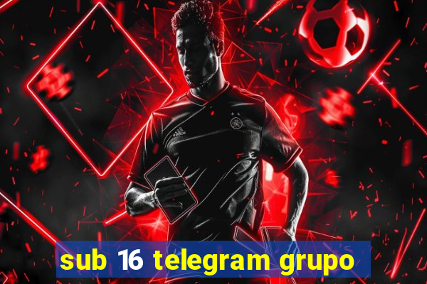 sub 16 telegram grupo