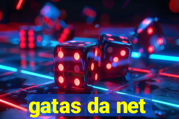 gatas da net