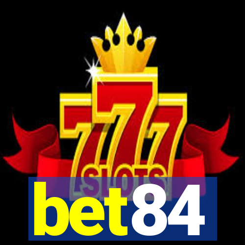 bet84