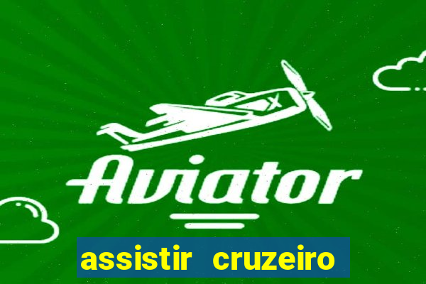 assistir cruzeiro ao vivo futemax