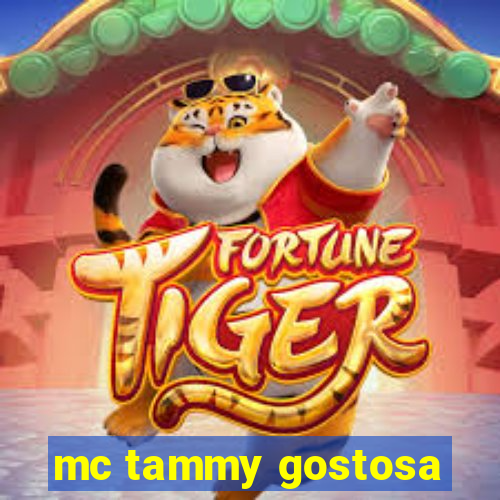 mc tammy gostosa