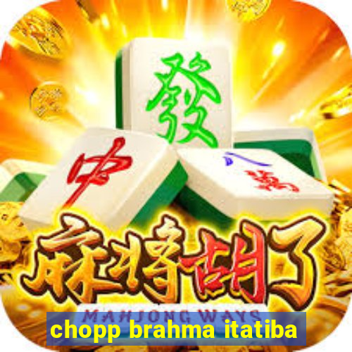 chopp brahma itatiba