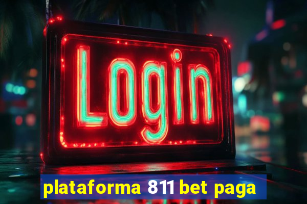 plataforma 811 bet paga