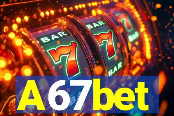 A67bet