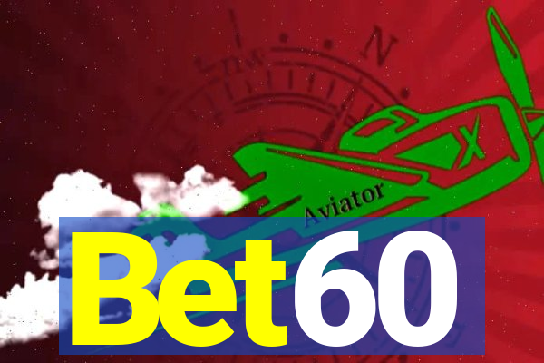 Bet60