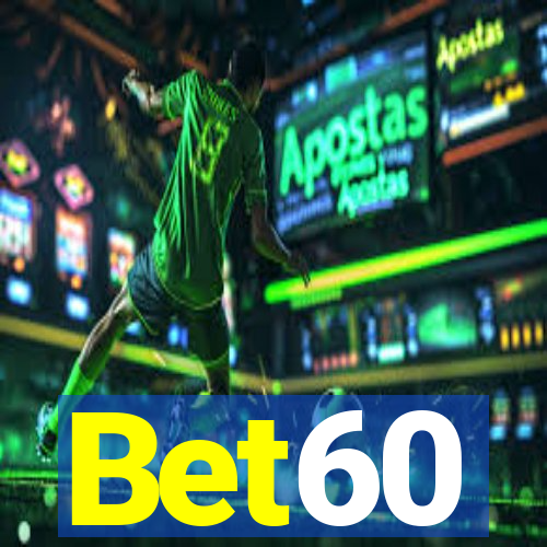 Bet60