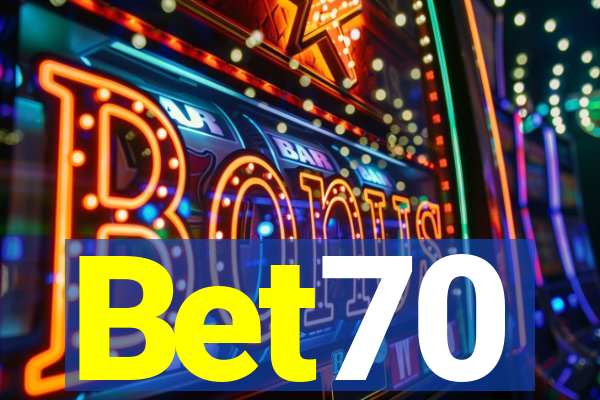 Bet70