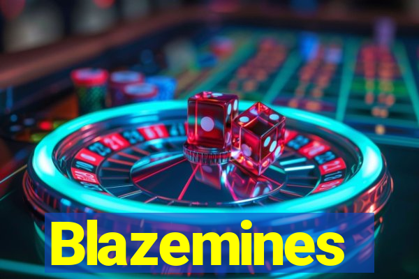 Blazemines