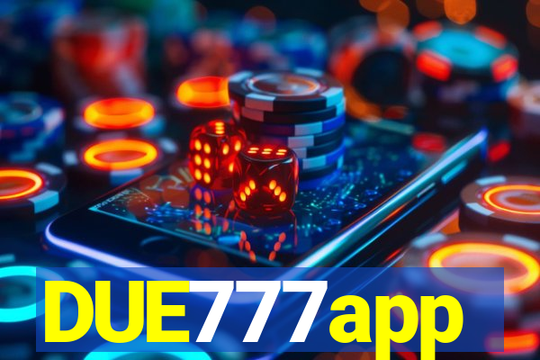 DUE777app