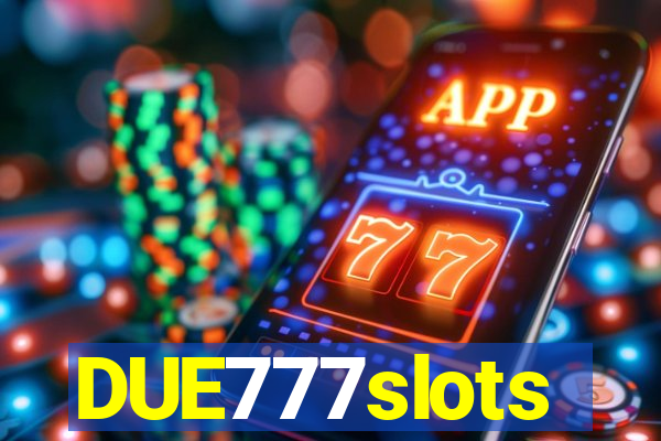 DUE777slots