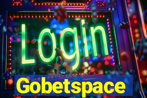 Gobetspace