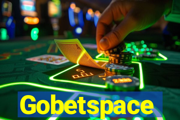 Gobetspace