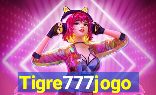 Tigre777jogo