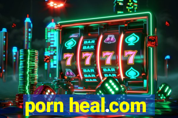 porn heal.com