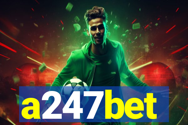 a247bet