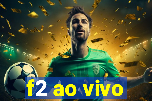 f2 ao vivo