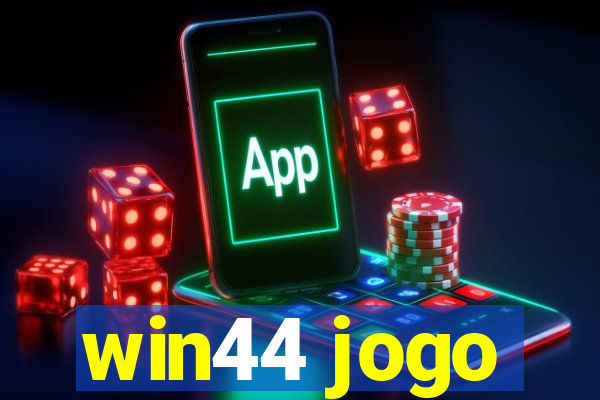 win44 jogo