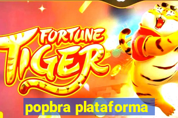 popbra plataforma