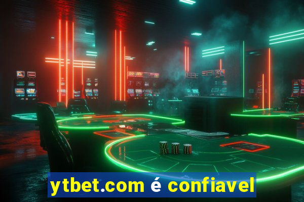 ytbet.com é confiavel