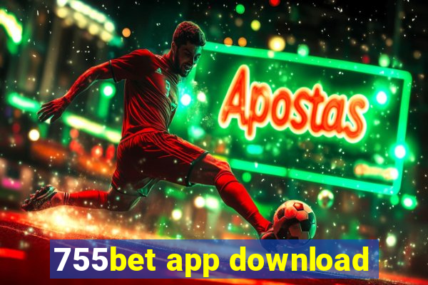 755bet app download