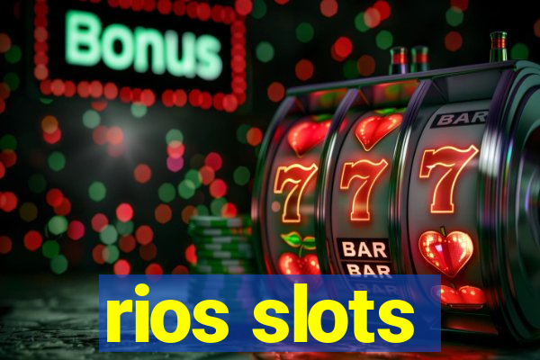 rios slots