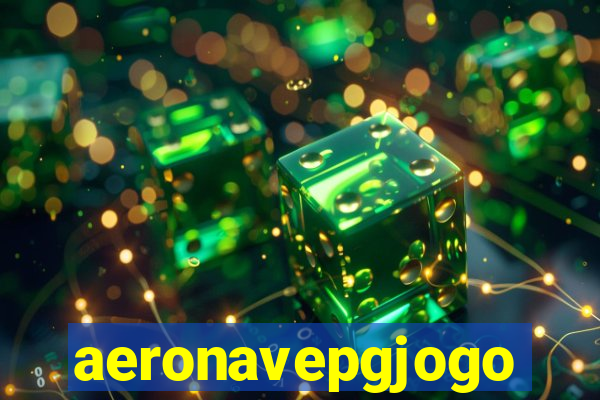 aeronavepgjogo