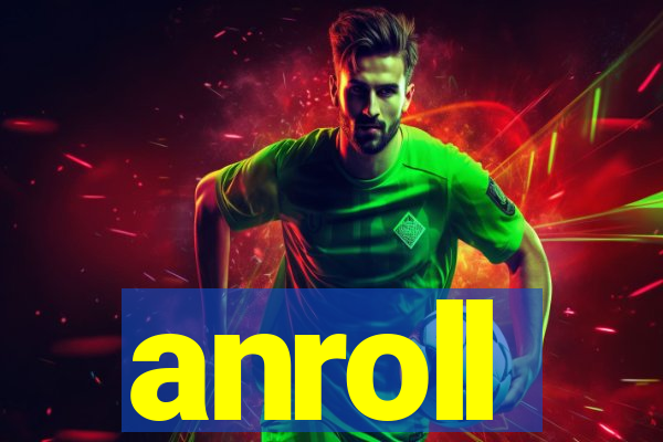 anroll