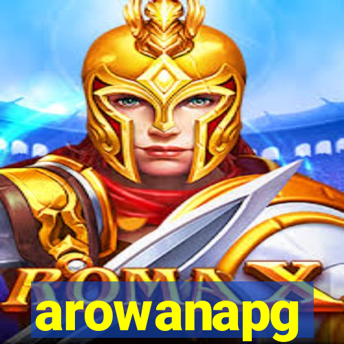 arowanapg