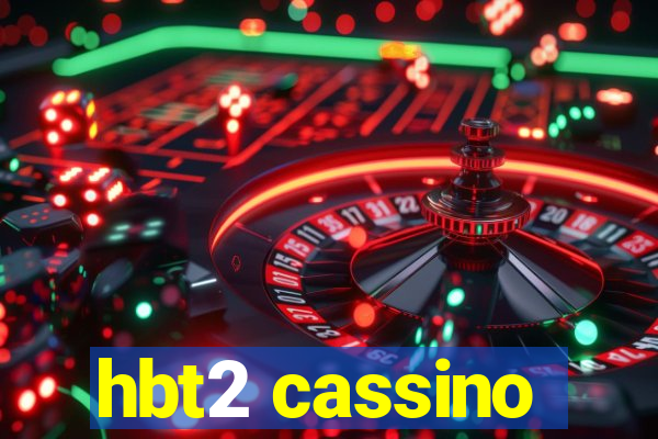 hbt2 cassino