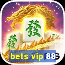 bets vip 88