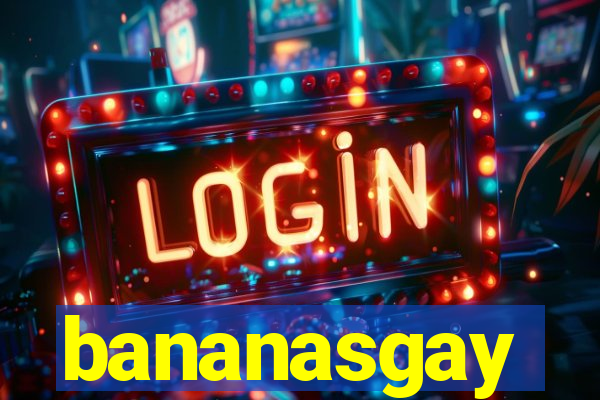 bananasgay