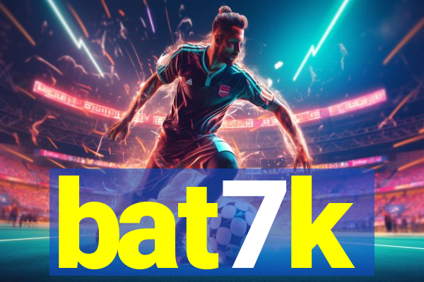 bat7k