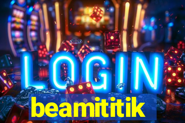 beamititik