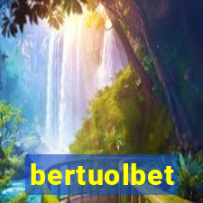 bertuolbet