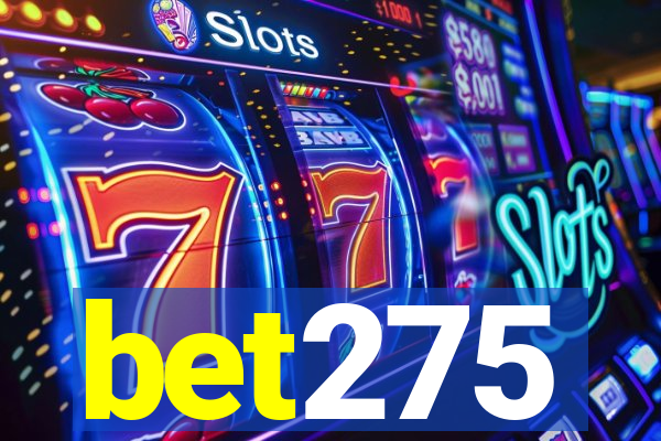 bet275