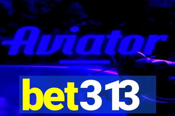 bet313