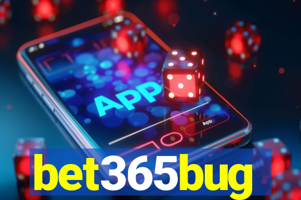 bet365bug