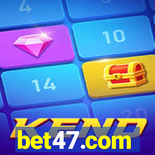 bet47.com