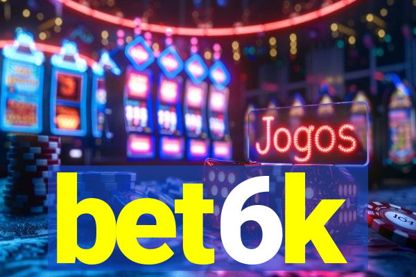 bet6k