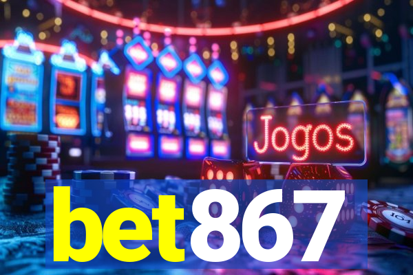 bet867