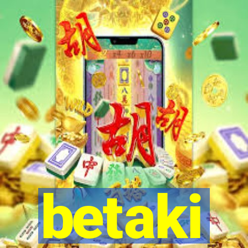 betaki