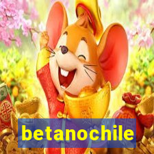 betanochile