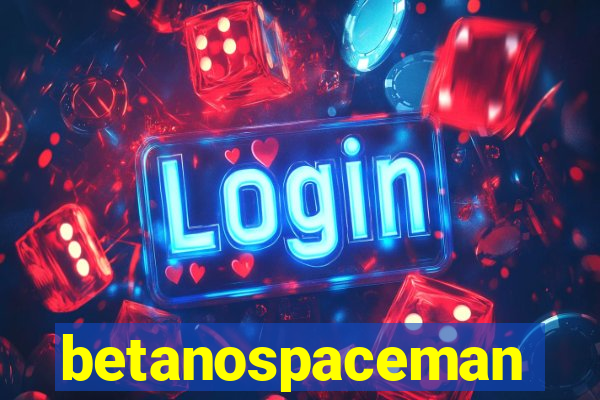 betanospaceman