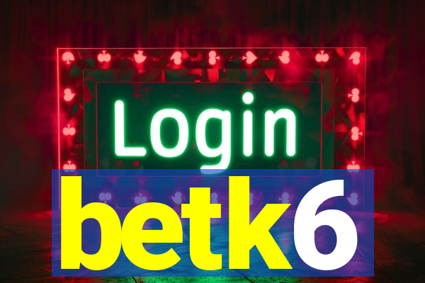 betk6