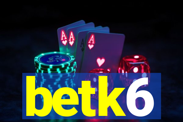 betk6