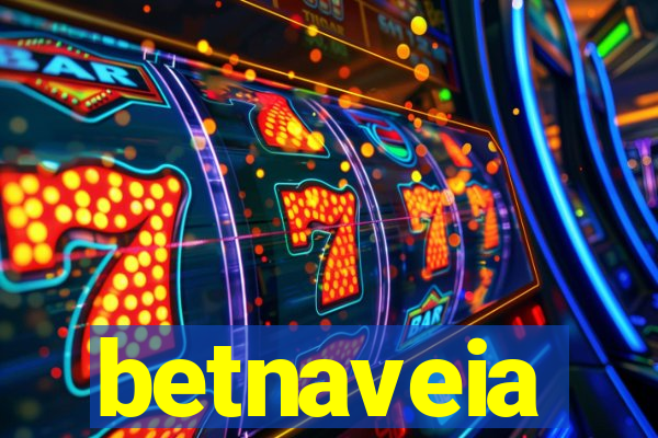 betnaveia