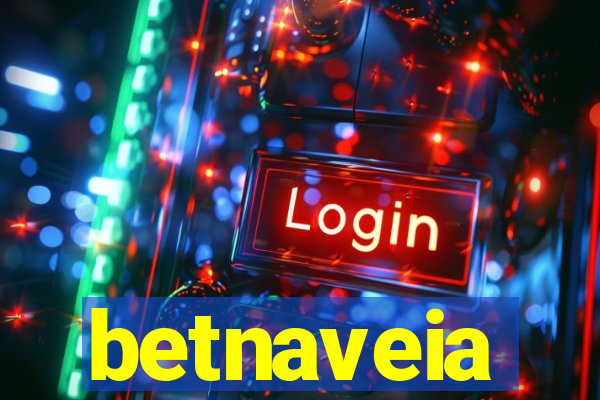 betnaveia