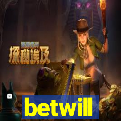 betwill